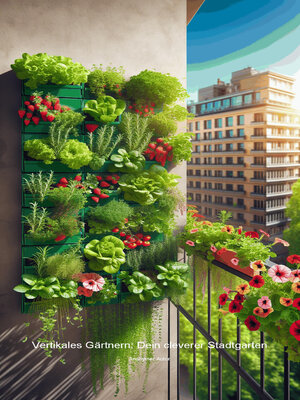 cover image of Vertikales Gärtnern